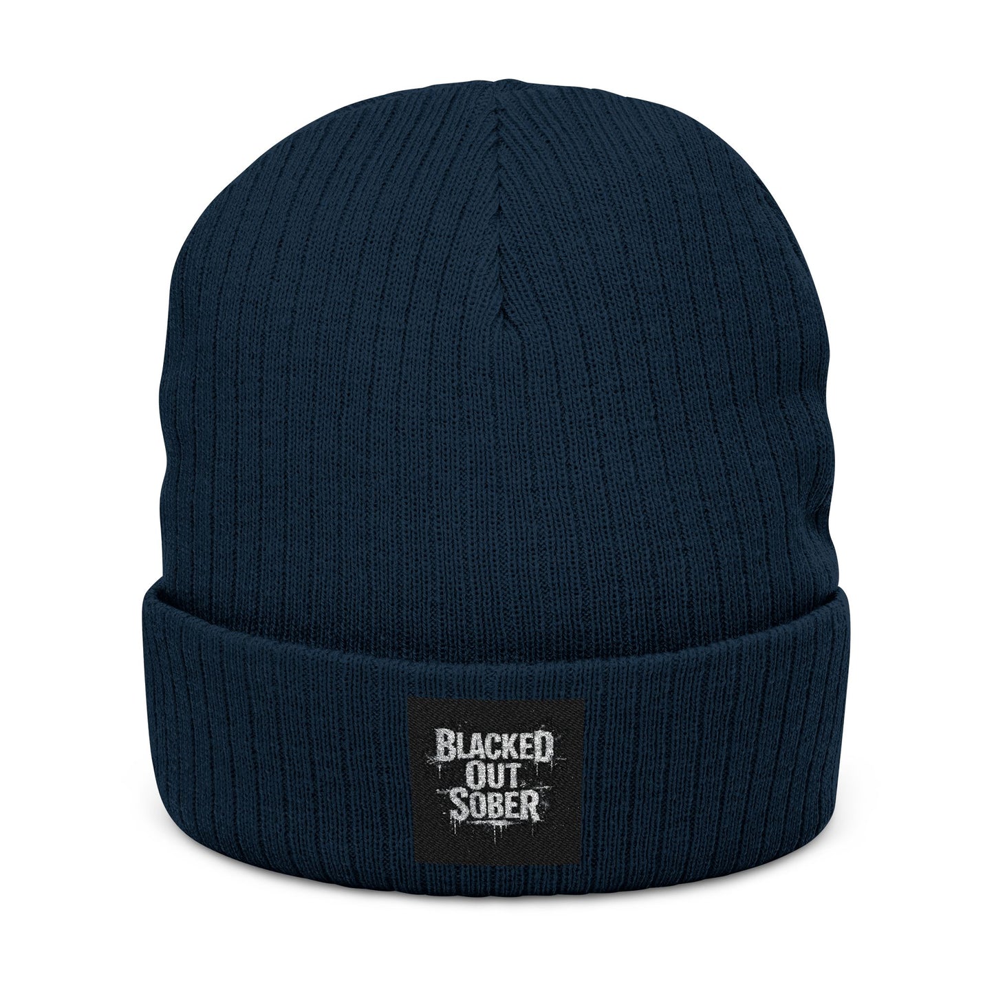 Ribbed Knit Beanie — Embroidered “Blacked Out, Sober” Patch