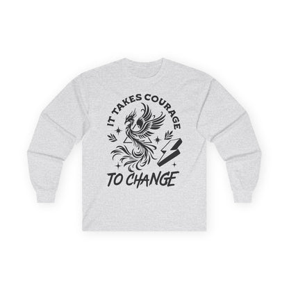 Long Sleeve Tee — "It Takes Courage to Change" Phoenix Graphic
