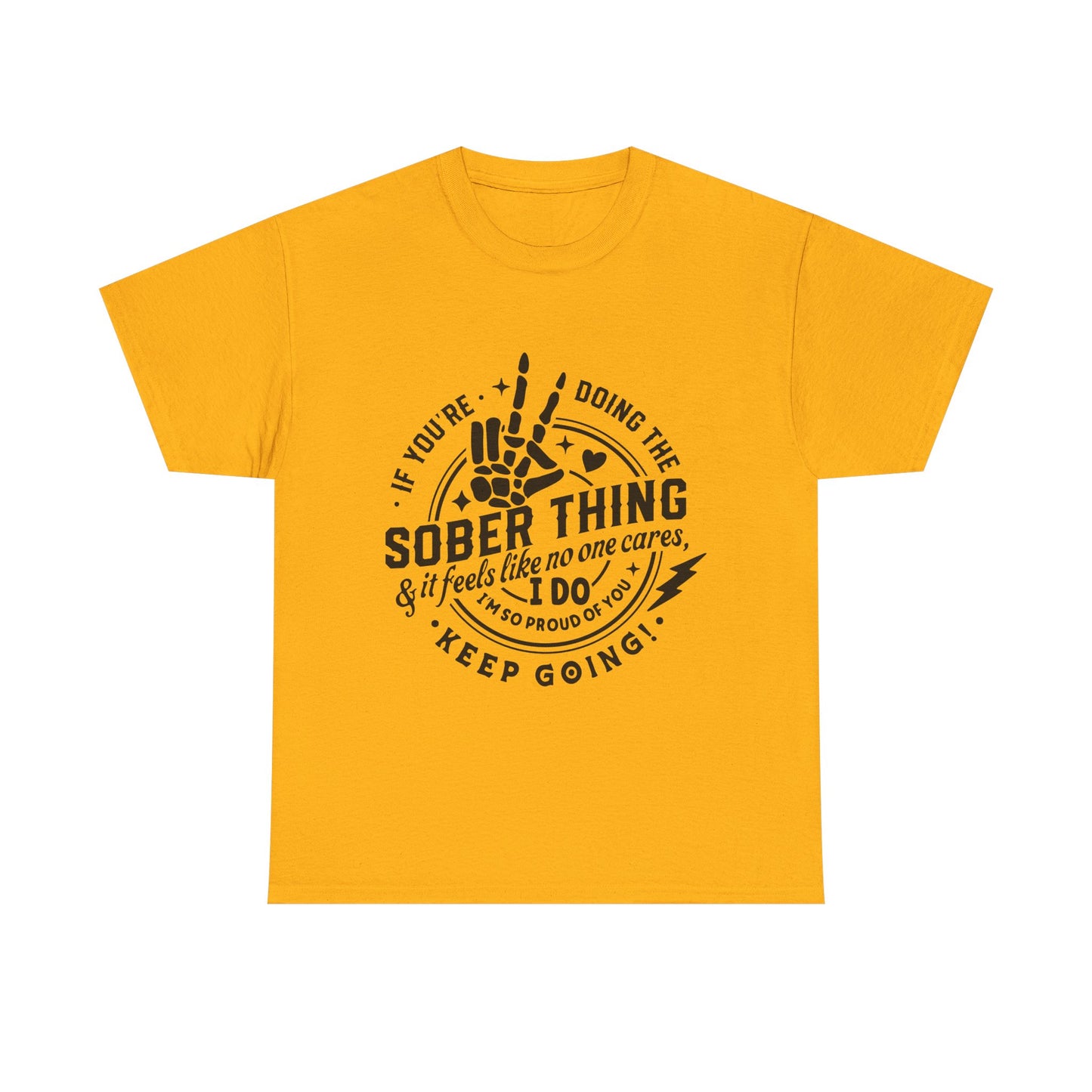 Sober Thing Recovery T-Shirt – Inspirational Sober Living Tee ("If You're Doing the Sober Thing…Keep Going")