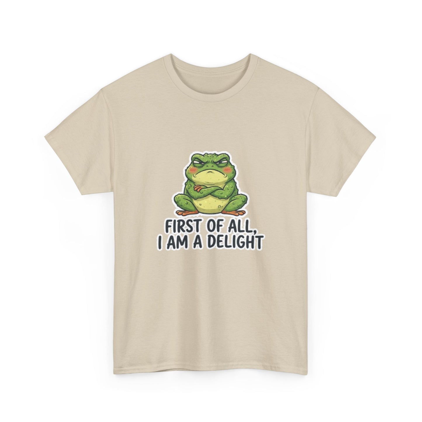Funny Frog T-Shirt — "First of All, I Am a Delight" Cute Grumpy Frog Graphic Tee