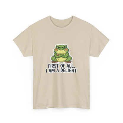 Funny Frog T-Shirt — "First of All, I Am a Delight" Cute Grumpy Frog Graphic Tee