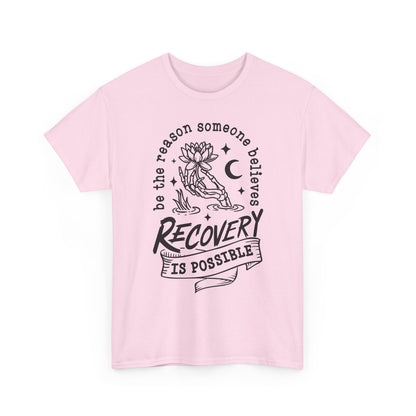 Recovery Is Possible T-Shirt — Inspirational Addiction Recovery Tee