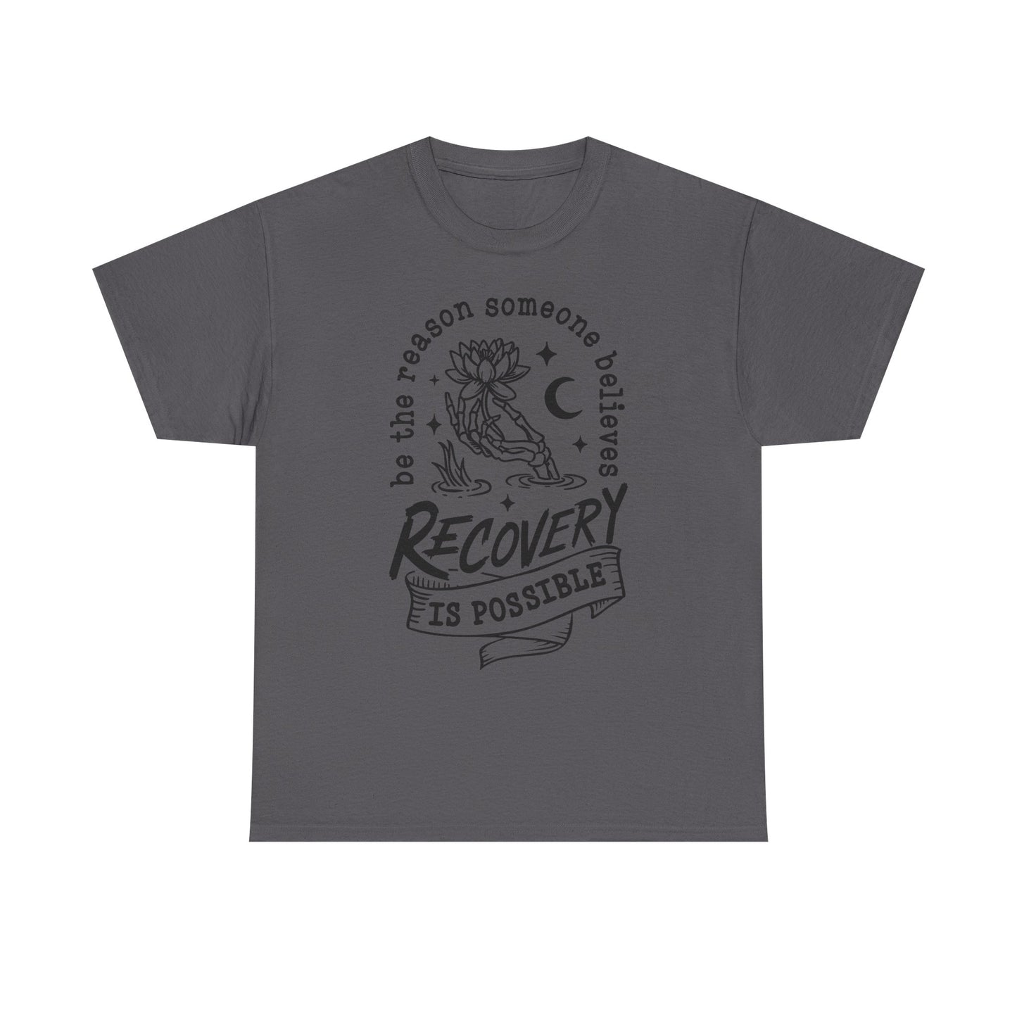 Recovery Is Possible T-Shirt — Inspirational Addiction Recovery Tee
