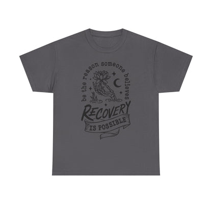 Recovery Is Possible T-Shirt — Inspirational Addiction Recovery Tee