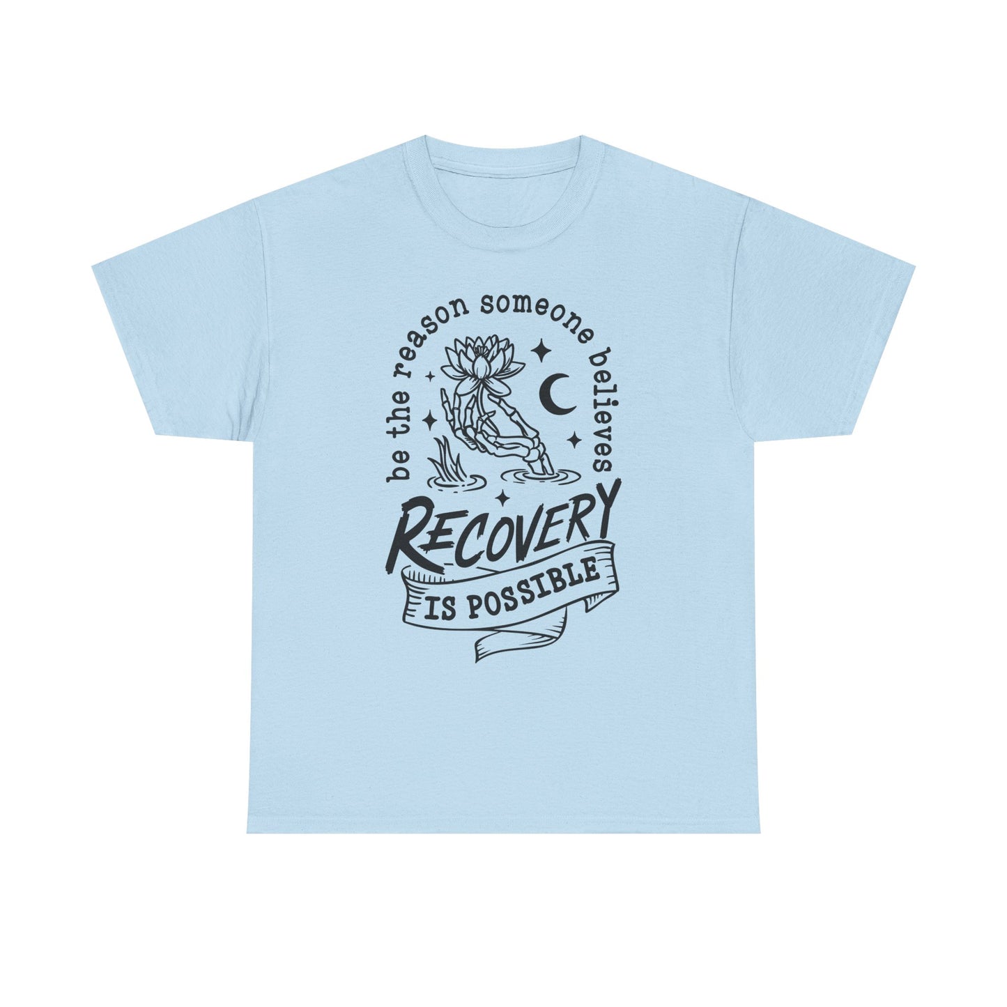 Recovery Is Possible T-Shirt — Inspirational Addiction Recovery Tee