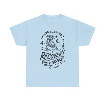 Recovery Is Possible T-Shirt — Inspirational Addiction Recovery Tee
