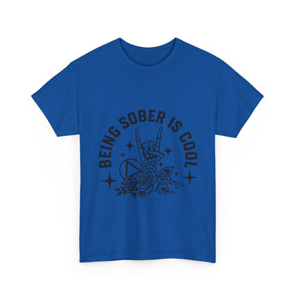 Being Sober Is Cool T‑Shirt