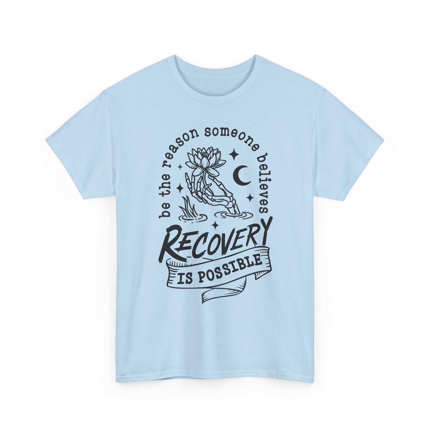 Recovery Is Possible T-Shirt — Inspirational Addiction Recovery Tee