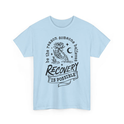 Recovery Is Possible T-Shirt — Inspirational Addiction Recovery Tee