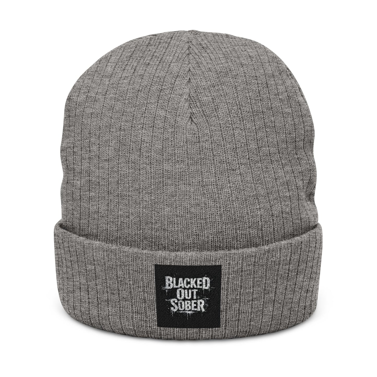 Ribbed Knit Beanie — Embroidered “Blacked Out, Sober” Patch