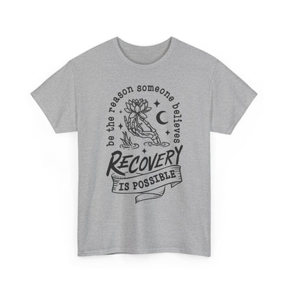 Recovery Is Possible T-Shirt — Inspirational Addiction Recovery Tee