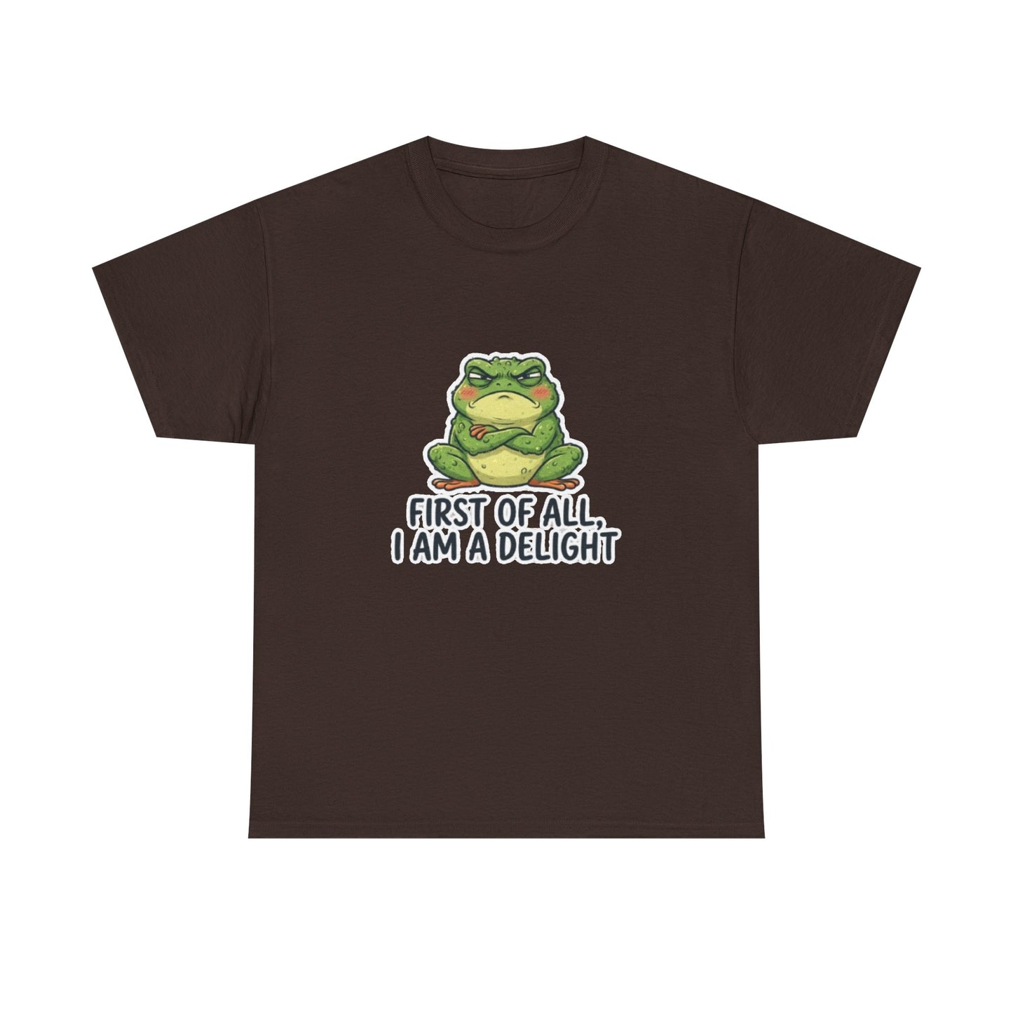 Funny Frog T-Shirt — "First of All, I Am a Delight" Cute Grumpy Frog Graphic Tee