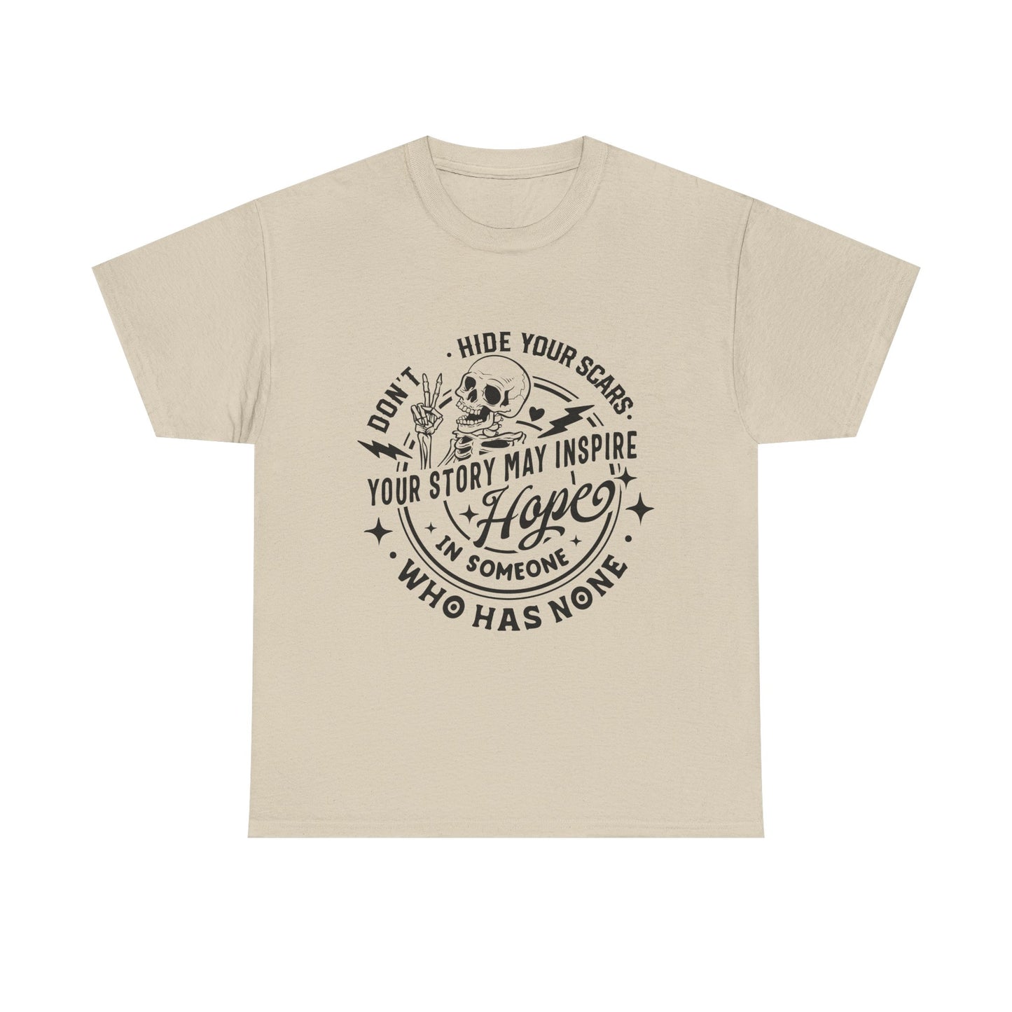 Inspirational Skull Tee — "Don’t Hide Your Scars, Your Story May Inspire Hope"