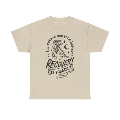 Recovery Is Possible T-Shirt — Inspirational Addiction Recovery Tee