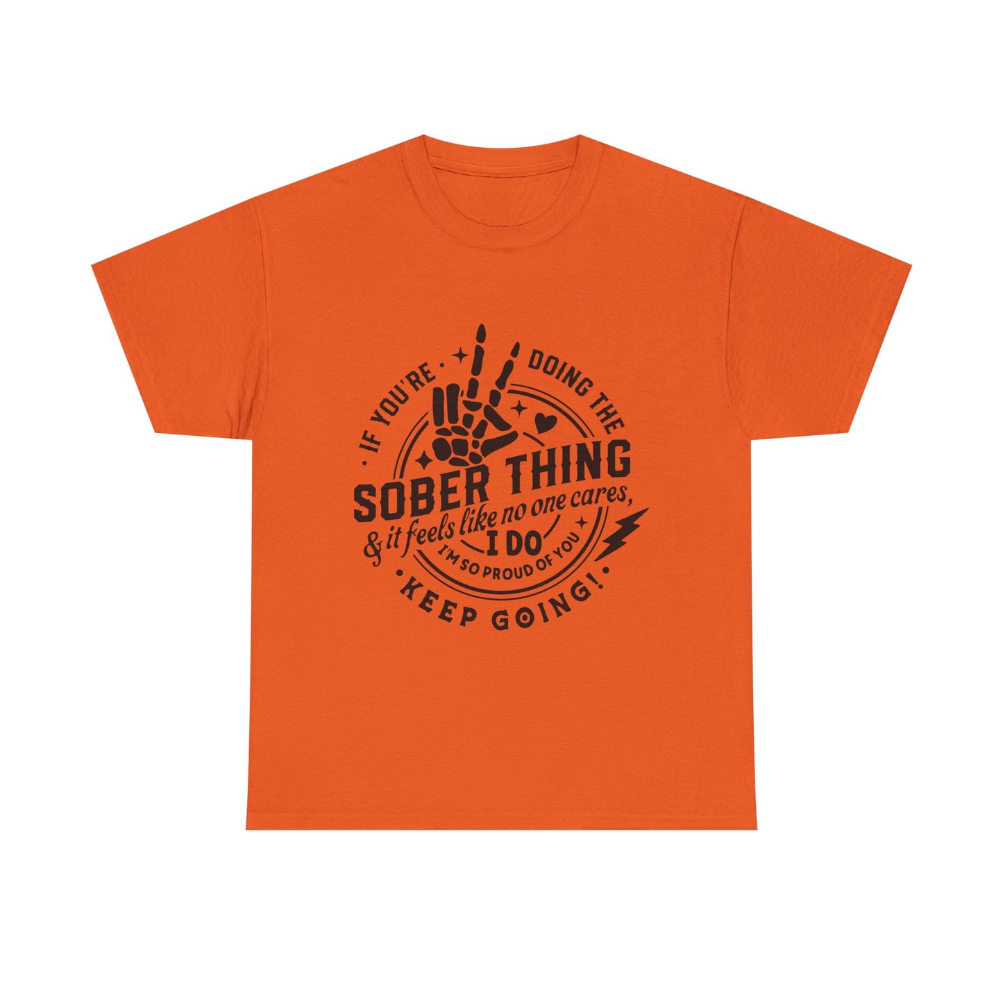 Sober Thing Recovery T-Shirt – Inspirational Sober Living Tee ("If You're Doing the Sober Thing…Keep Going")
