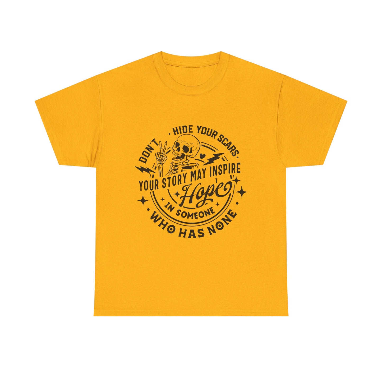 Inspirational Skull Tee — "Don’t Hide Your Scars, Your Story May Inspire Hope"