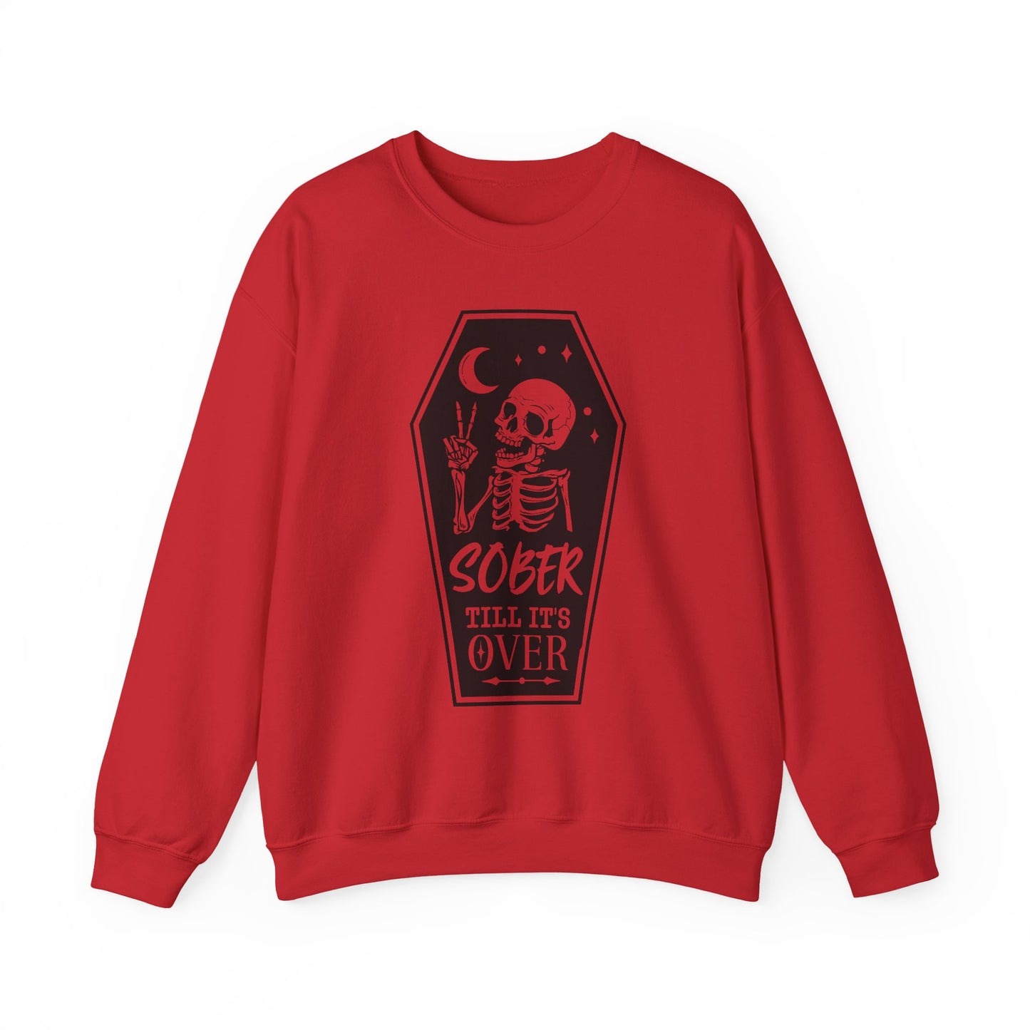 Sober Till It's Over Sweatshirt