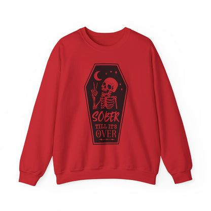 Sober Till It's Over Sweatshirt