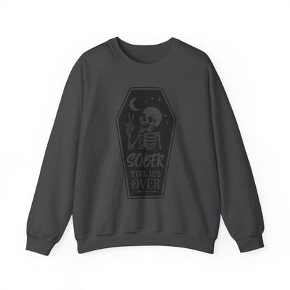 Sober Till It's Over Sweatshirt