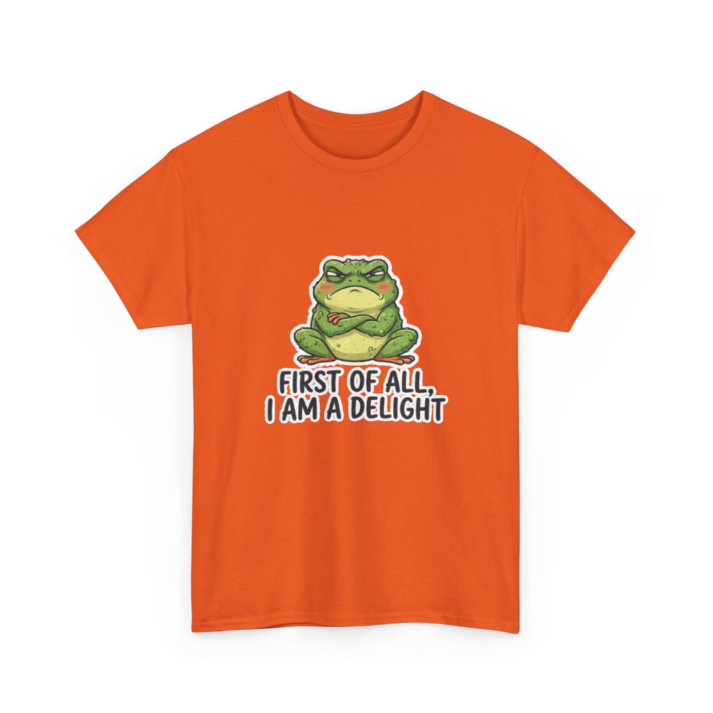 Funny Frog T-Shirt — "First of All, I Am a Delight" Cute Grumpy Frog Graphic Tee