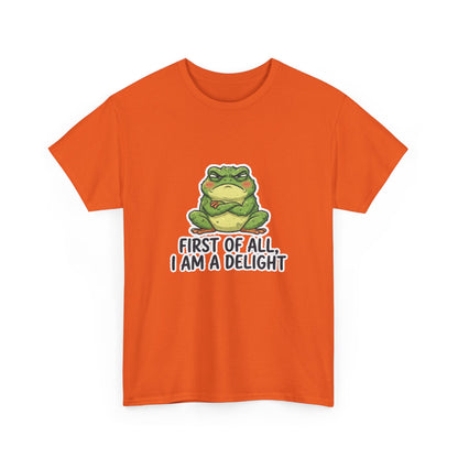 Funny Frog T-Shirt — "First of All, I Am a Delight" Cute Grumpy Frog Graphic Tee