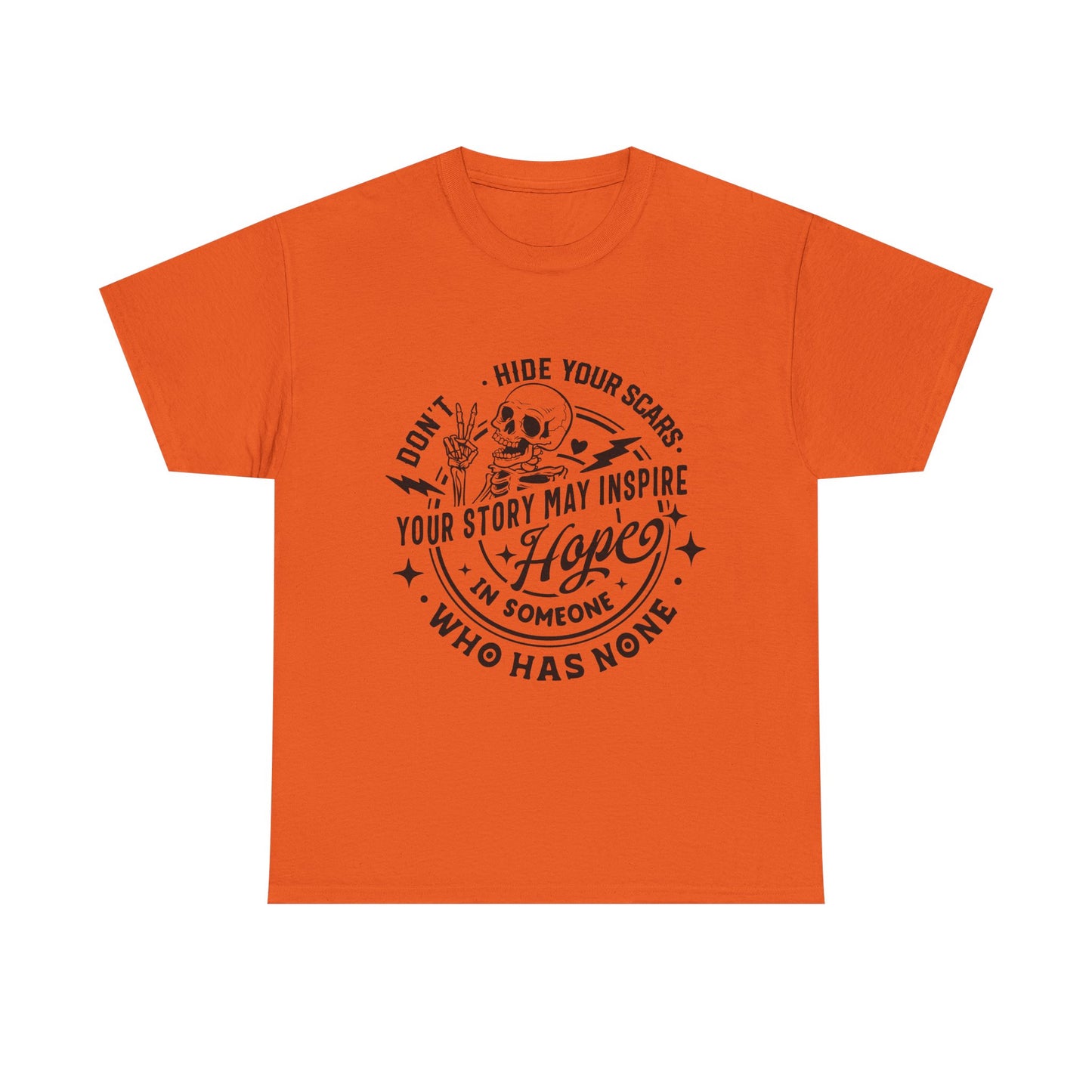 Inspirational Skull Tee — "Don’t Hide Your Scars, Your Story May Inspire Hope"