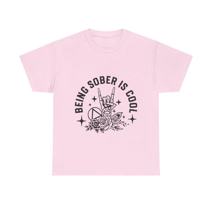 Being Sober Is Cool T‑Shirt