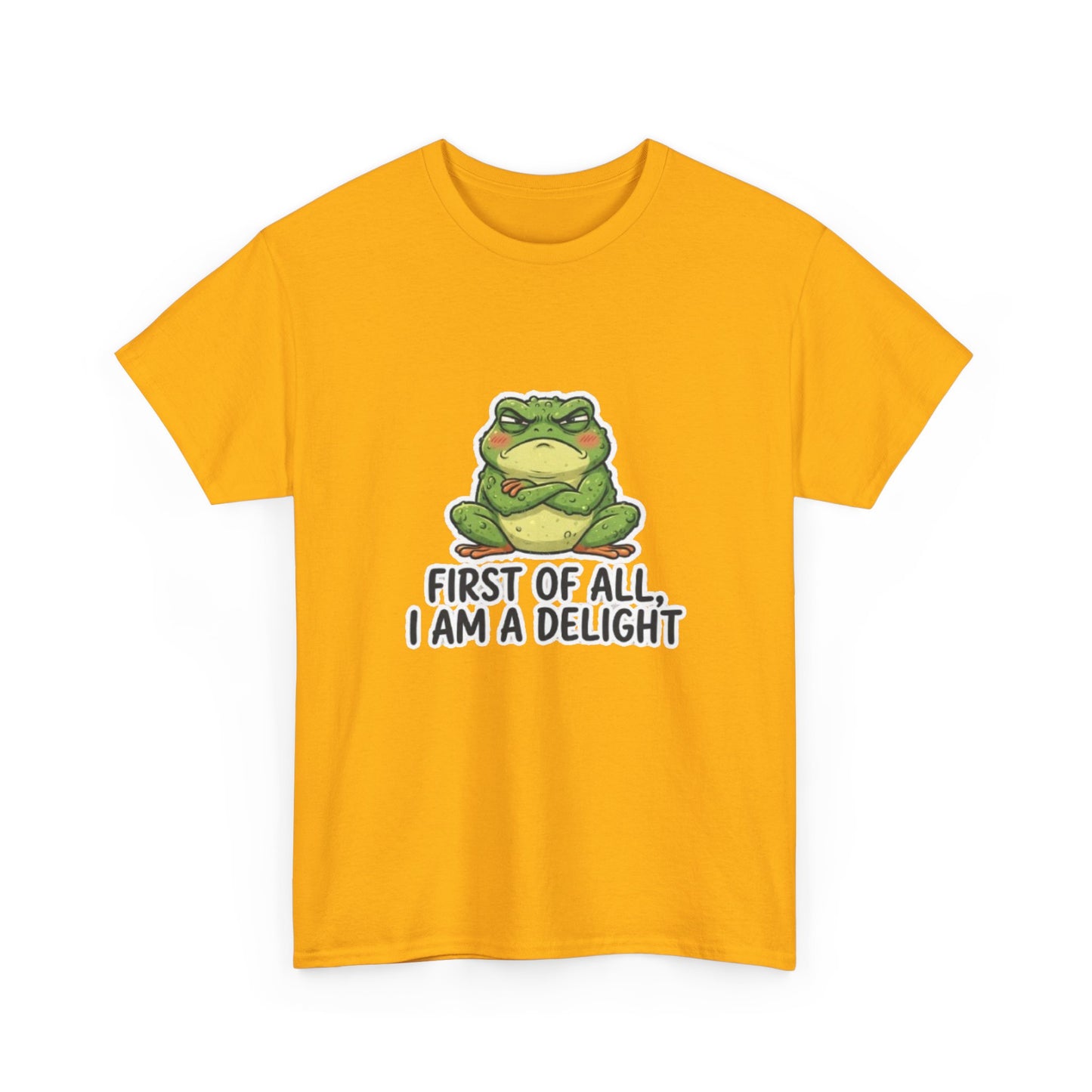 Funny Frog T-Shirt — "First of All, I Am a Delight" Cute Grumpy Frog Graphic Tee