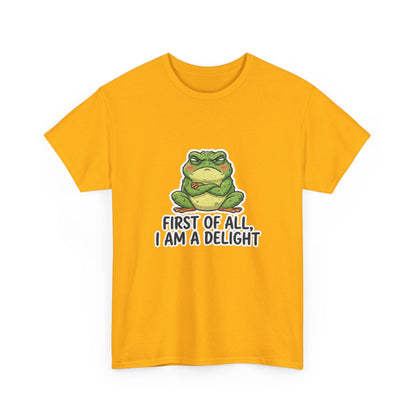 Funny Frog T-Shirt — "First of All, I Am a Delight" Cute Grumpy Frog Graphic Tee