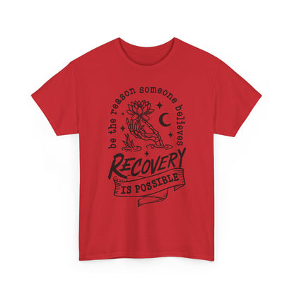 Recovery Is Possible T-Shirt — Inspirational Addiction Recovery Tee