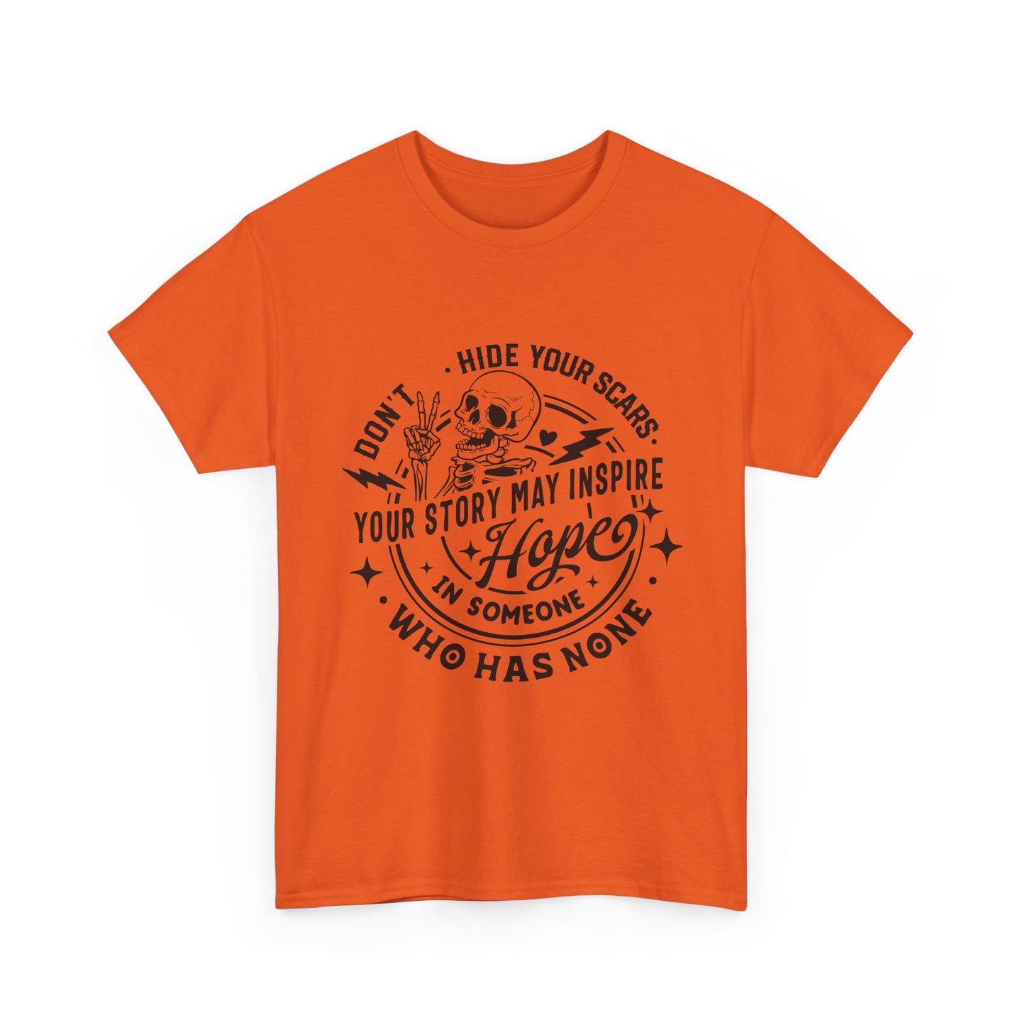 Inspirational Skull Tee — "Don’t Hide Your Scars, Your Story May Inspire Hope"
