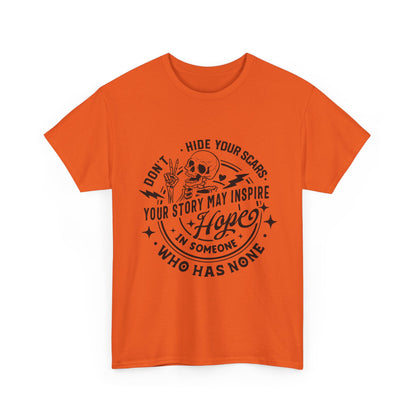 Inspirational Skull Tee — "Don’t Hide Your Scars, Your Story May Inspire Hope"