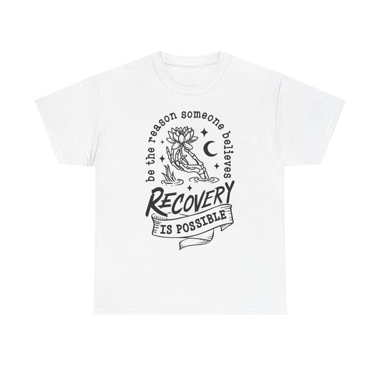 Recovery Is Possible T-Shirt — Inspirational Addiction Recovery Tee