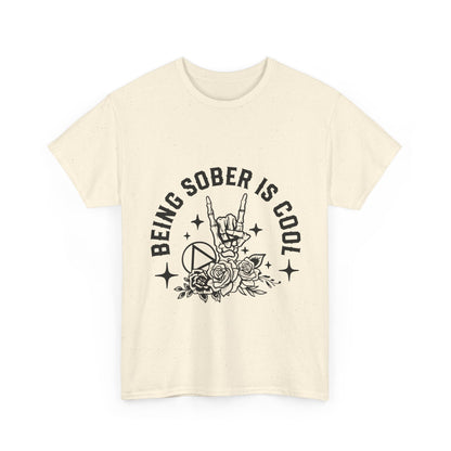Being Sober Is Cool T‑Shirt