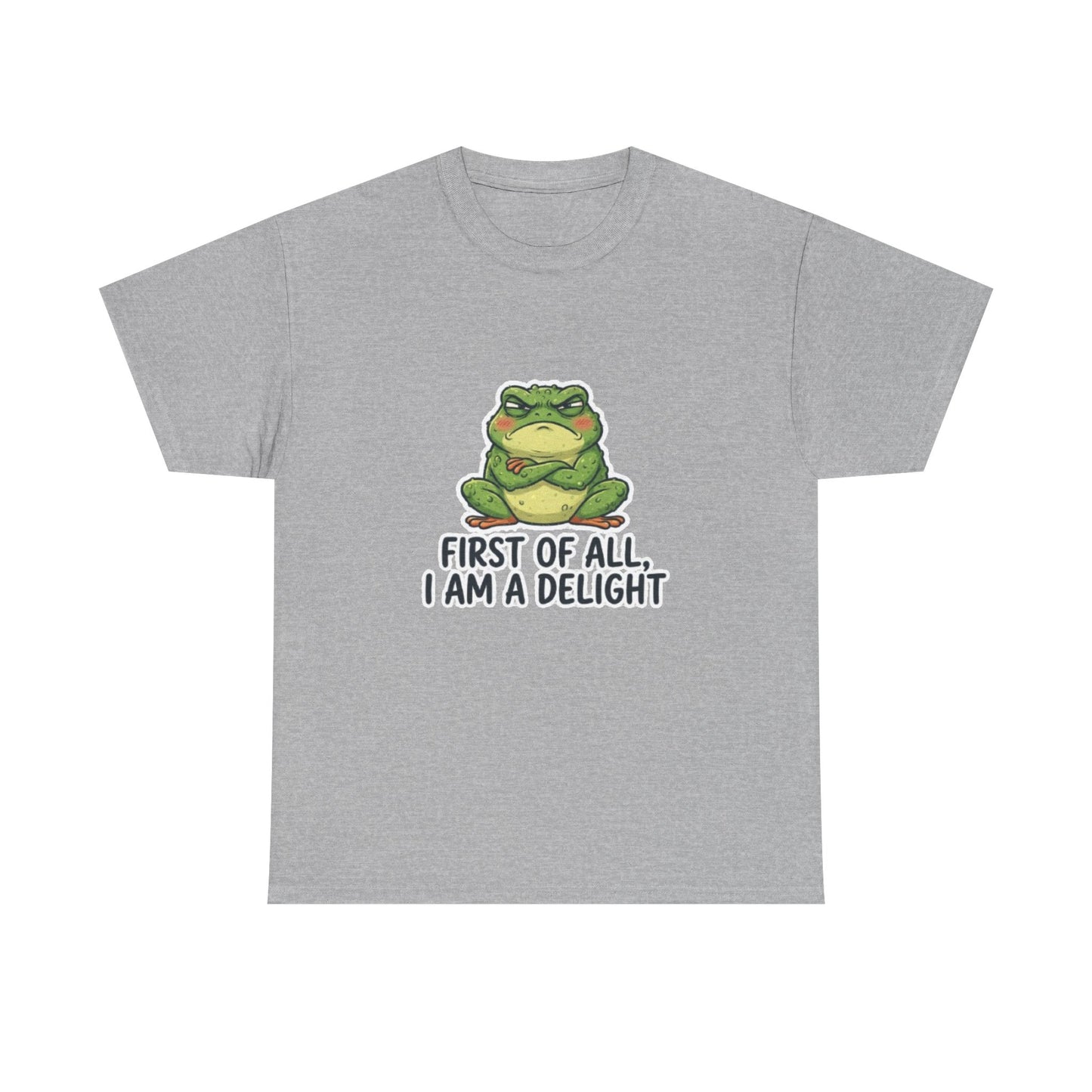 Funny Frog T-Shirt — "First of All, I Am a Delight" Cute Grumpy Frog Graphic Tee