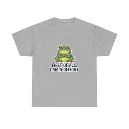 Funny Frog T-Shirt — "First of All, I Am a Delight" Cute Grumpy Frog Graphic Tee