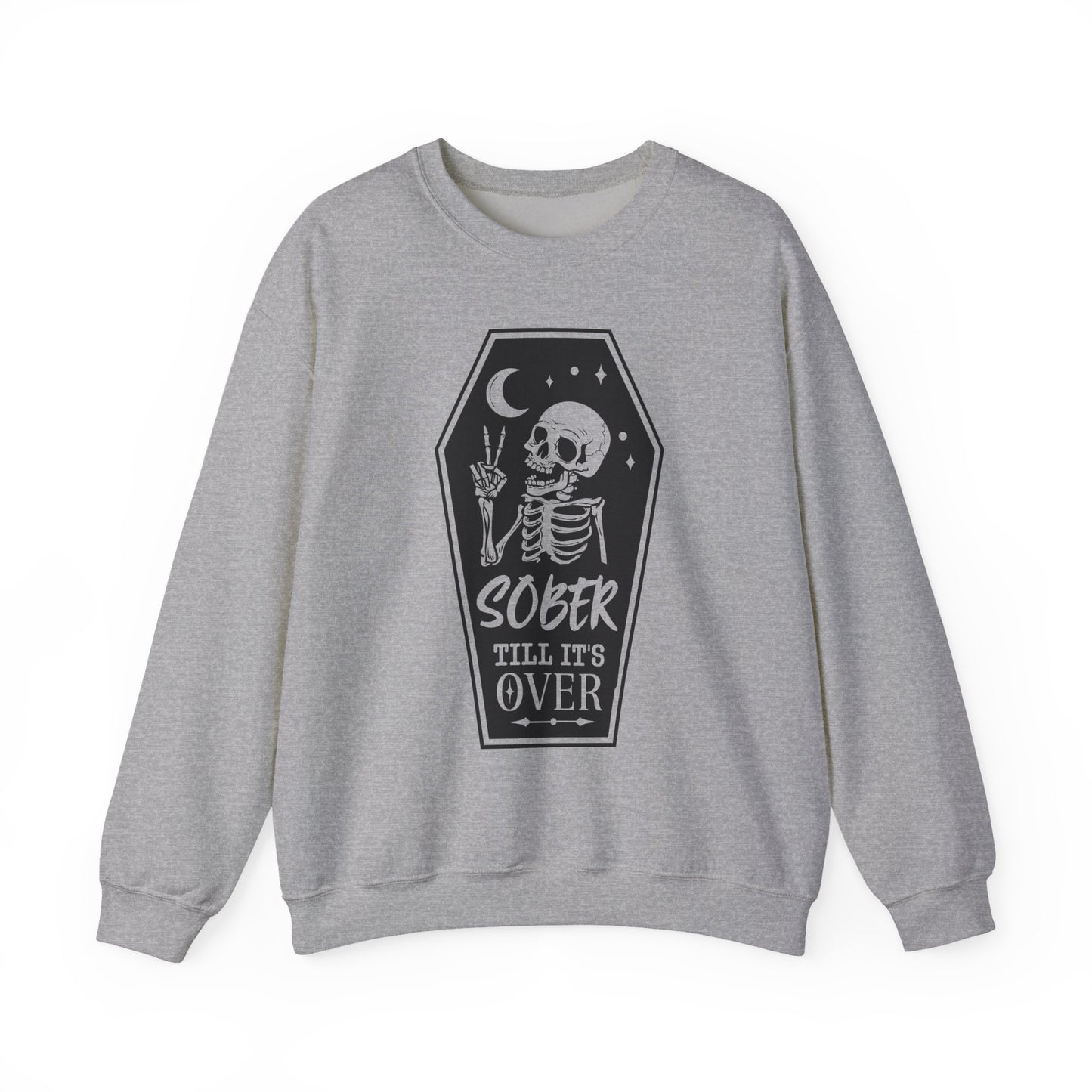 Sober Till It's Over Sweatshirt