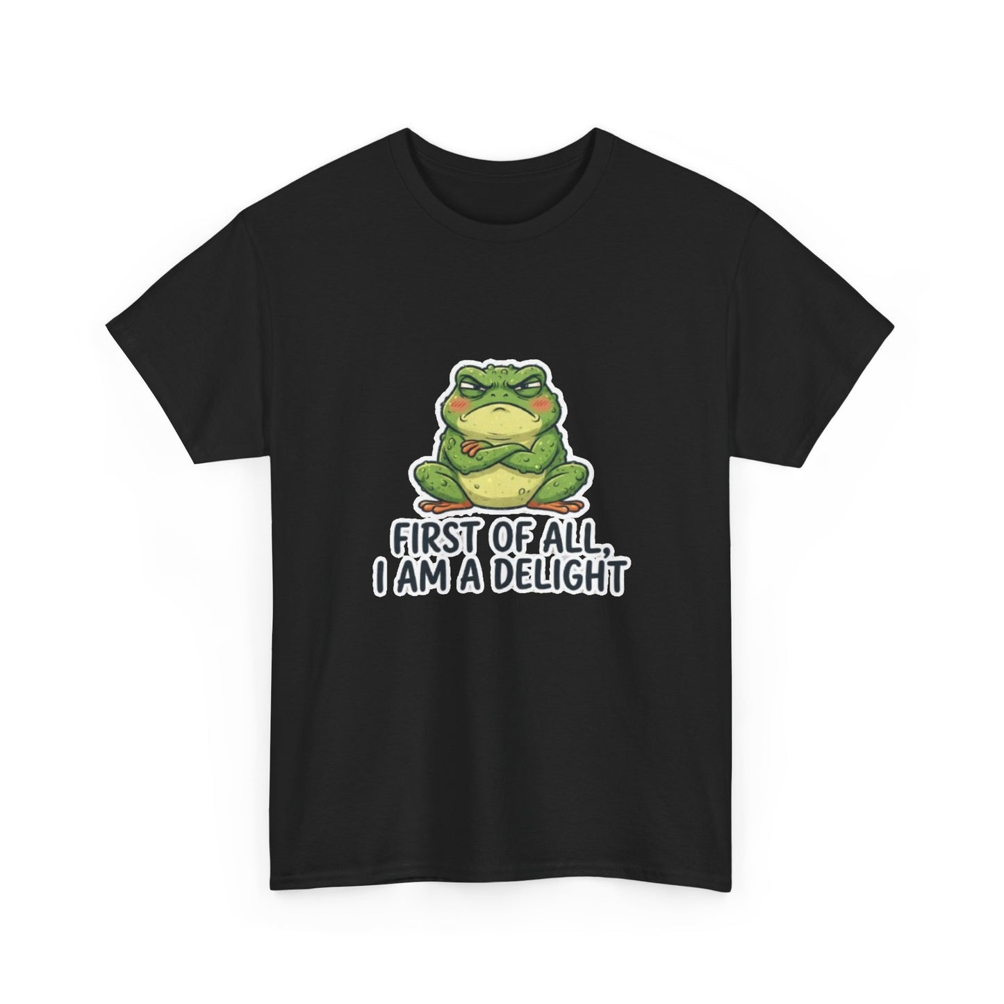 Funny Frog T-Shirt — "First of All, I Am a Delight" Cute Grumpy Frog Graphic Tee