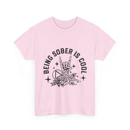 Being Sober Is Cool T‑Shirt
