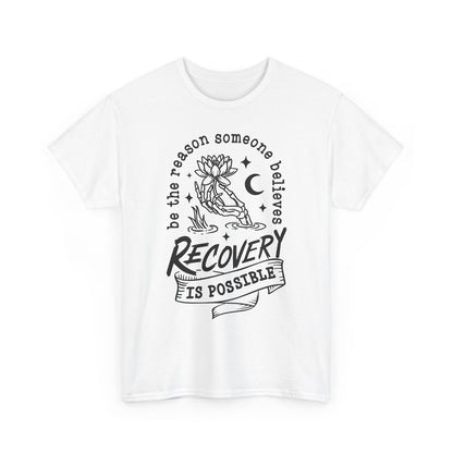 Recovery Is Possible T-Shirt — Inspirational Addiction Recovery Tee