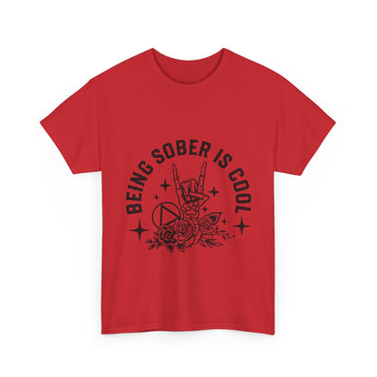 Being Sober Is Cool T‑Shirt