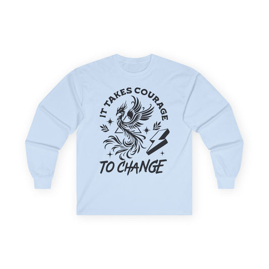 Long Sleeve Tee — "It Takes Courage to Change" Phoenix Graphic