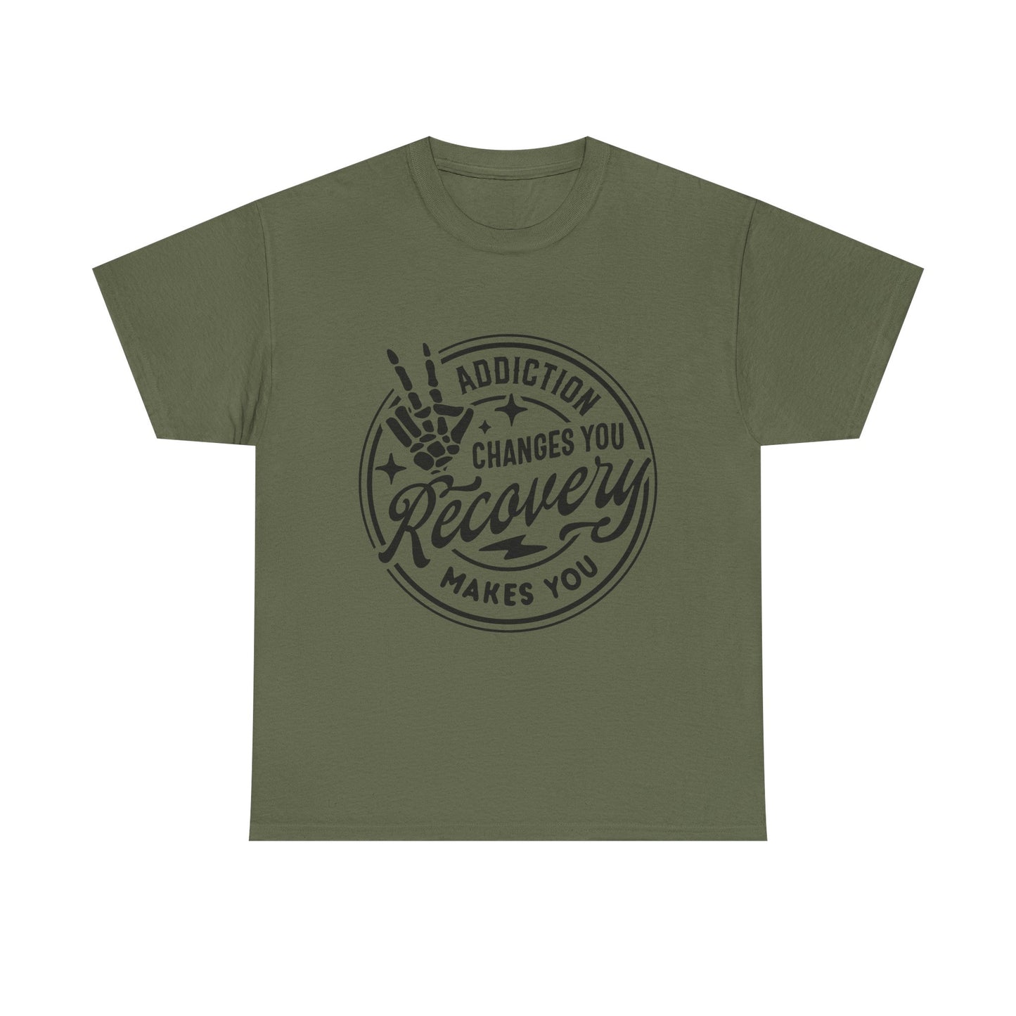 Recovery Makes You T-Shirt – Addiction Changes You Inspirational Sobriety Tee