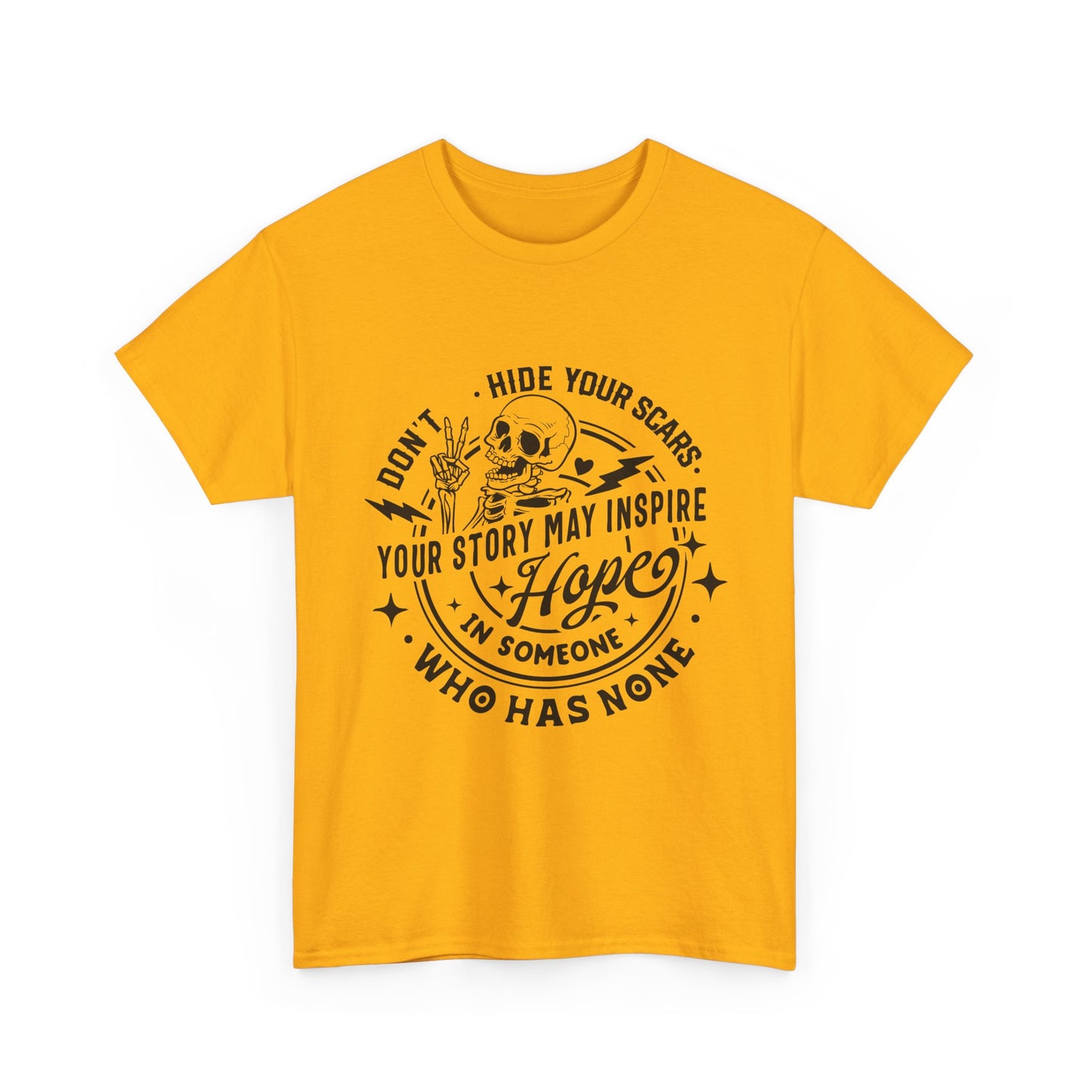 Inspirational Skull Tee — "Don’t Hide Your Scars, Your Story May Inspire Hope"