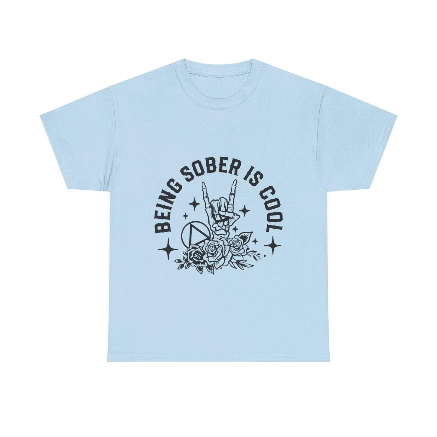 Being Sober Is Cool T‑Shirt