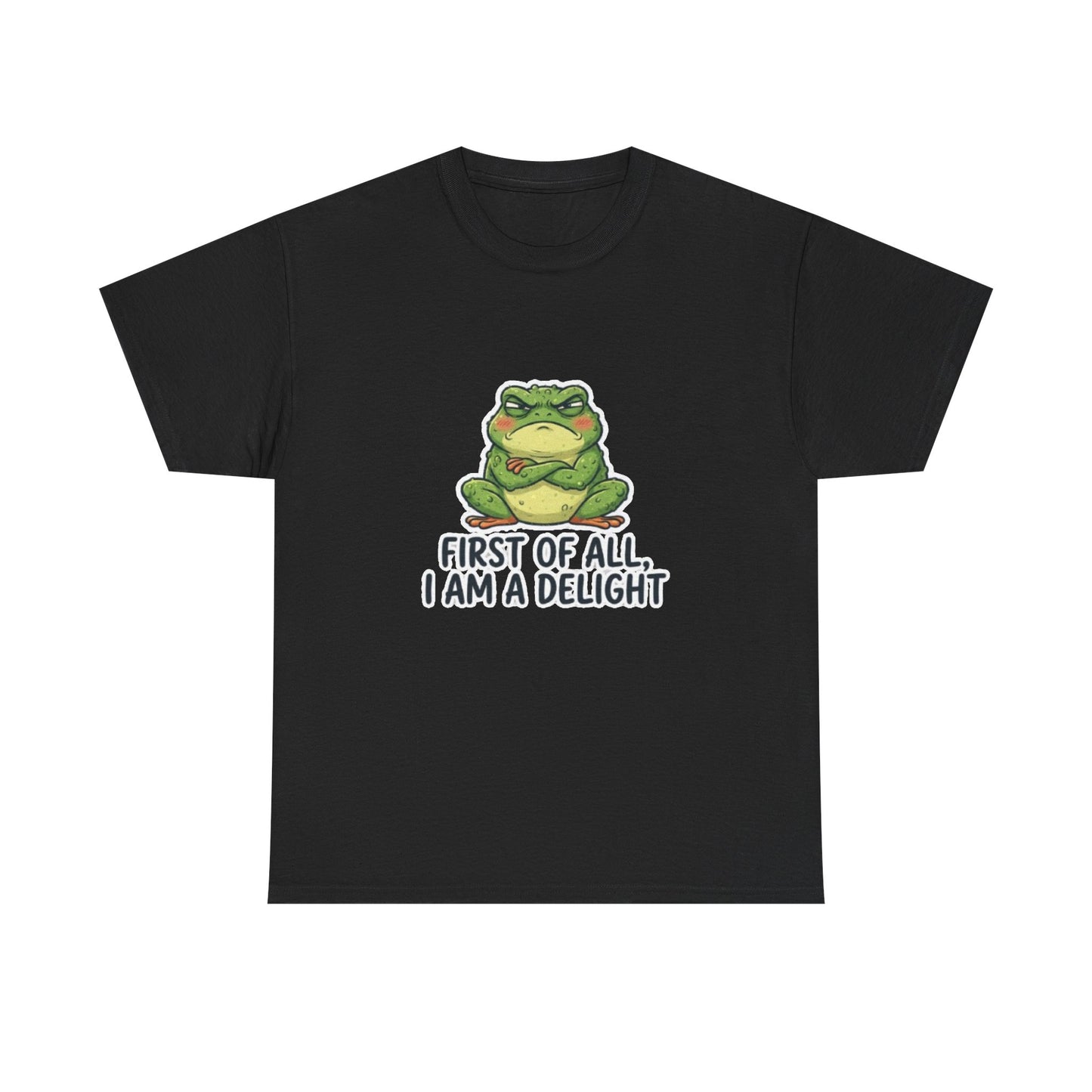 Funny Frog T-Shirt — "First of All, I Am a Delight" Cute Grumpy Frog Graphic Tee