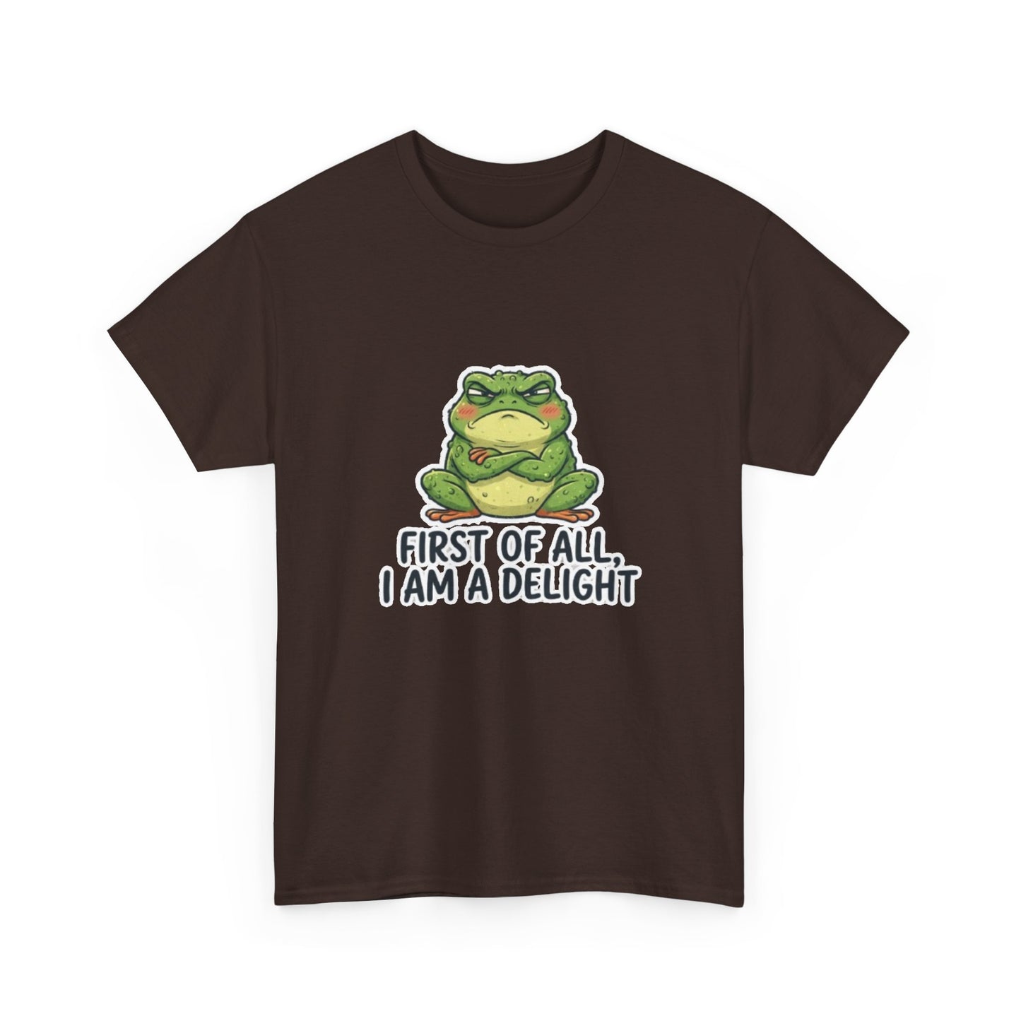 Funny Frog T-Shirt — "First of All, I Am a Delight" Cute Grumpy Frog Graphic Tee