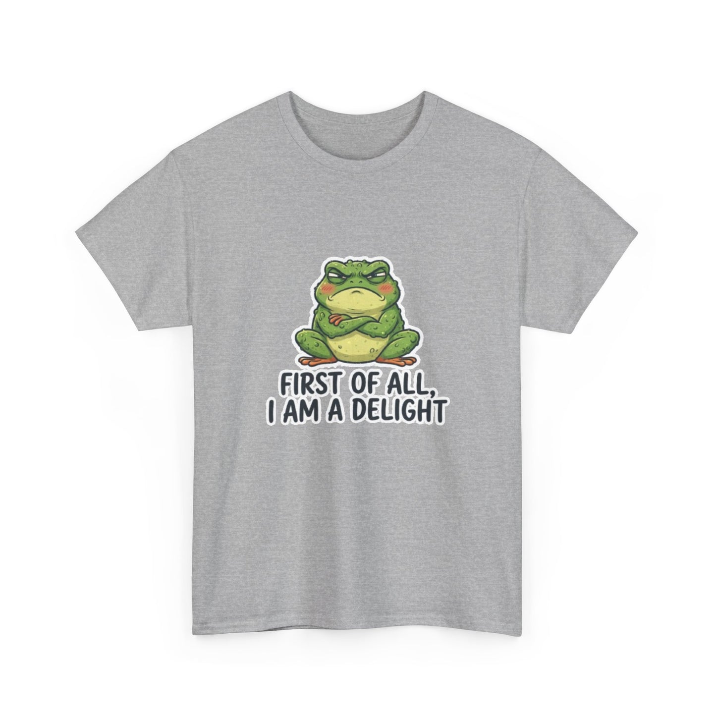 Funny Frog T-Shirt — "First of All, I Am a Delight" Cute Grumpy Frog Graphic Tee