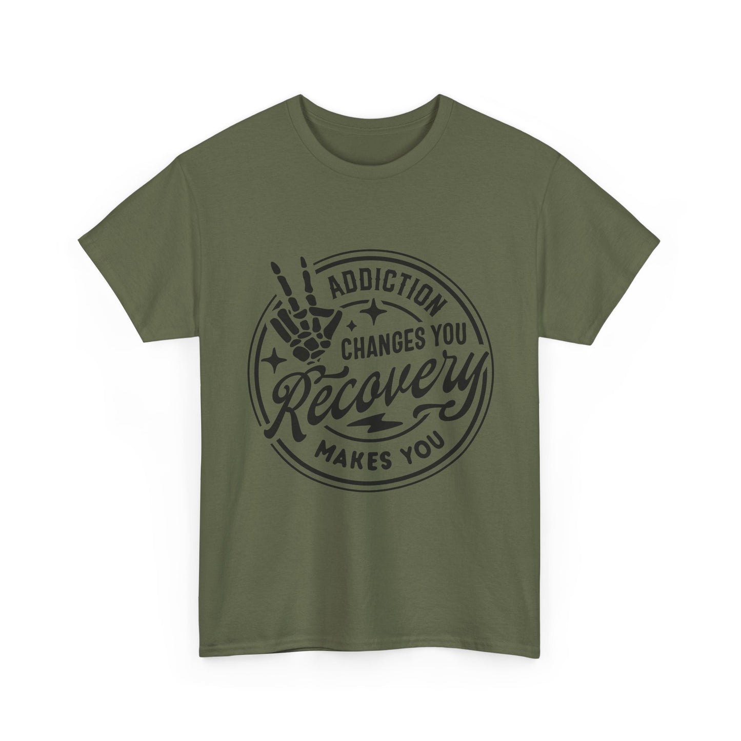 Recovery Makes You T-Shirt – Addiction Changes You Inspirational Sobriety Tee