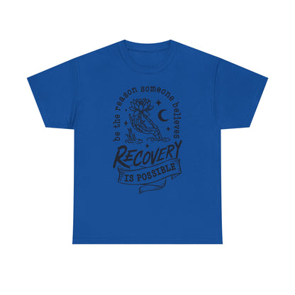 Recovery Is Possible T-Shirt — Inspirational Addiction Recovery Tee